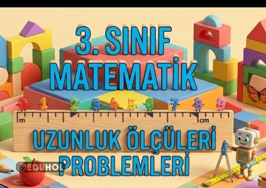 3. Sınıf Matematik Uzunluk Ölçüleri Problemleri