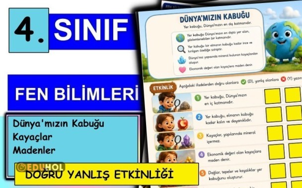 4. Sınıf - Fen Bilimleri - Dünya'mızın Kabuğu - Doğru Yanlış Etkinliği