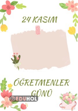 24 KASIM ÖĞRETMENLER GÜNÜ MEKTUP