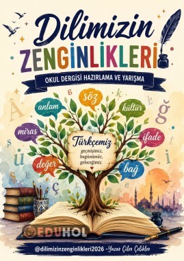 Dilimizin zenginlikleri projesi okul dergisi hazirlama ve yarışma