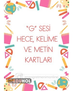 G Sesi Hece, Kelime ve Metin Kartları