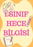 1. Sınıf Hece Bilgisi (Hecelere Ayırma)