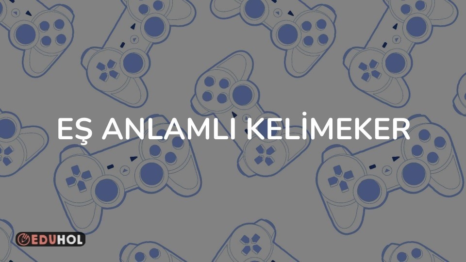 Eş Anlamlı Kelimeker