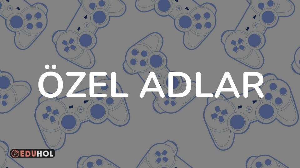 Özel Adlar