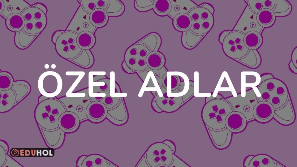 Özel Adlar
