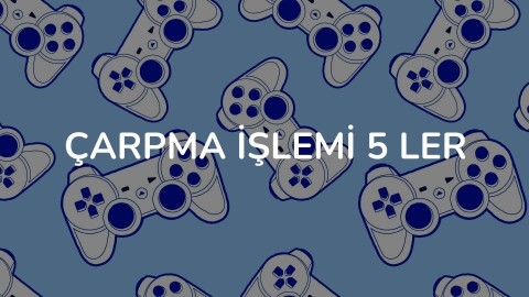 Çarpma İşlemi 5 ler