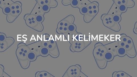 Eş Anlamlı Kelimeker
