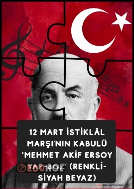12 Mart İstiklâl Marşı'nın kabulü Mehmet Akif ERSOY Yap-boz (Renkli-siyah beyaz)