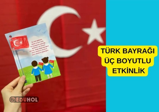 TÜRK BAYRAĞI ÜÇ BOYUTLU ETKİNLİK