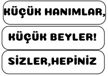 'KÜÇÜK HANIMLAR, KÜÇÜK BEYLER!'...