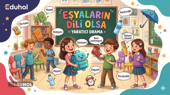 Eşyaların Dili Olsa Yaratıcı Drama Etkinliği