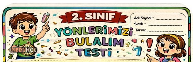 2. Sınıf Hayat Bilgisi: Yönlerimizi Bulalım Testi