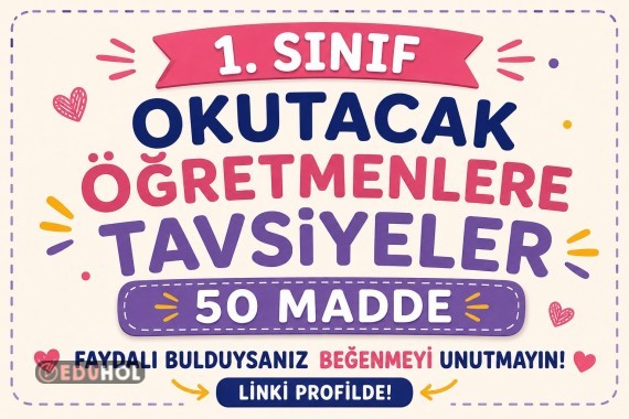 1. SINIF OKUTACAK ÖĞRETMENLERİMİZE 50 TAVSİYE