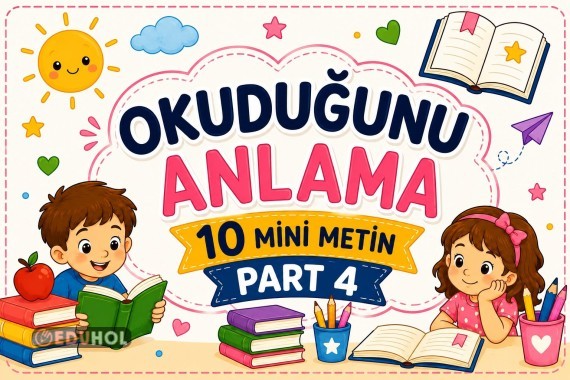 OKUMA ANLAMA MİNİ METİNLER- PART 4 (10 ADET)