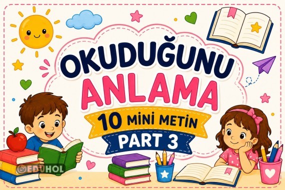 OKUMA ANLAMA MİNİ METİNLER-PART 3 (10 ADET)