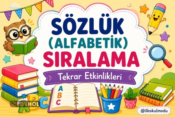 SÖZLÜK SIRALAMA ETKİNLİKLERİ