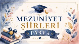 MEZUNİYET ŞİİRLERİ PART 4