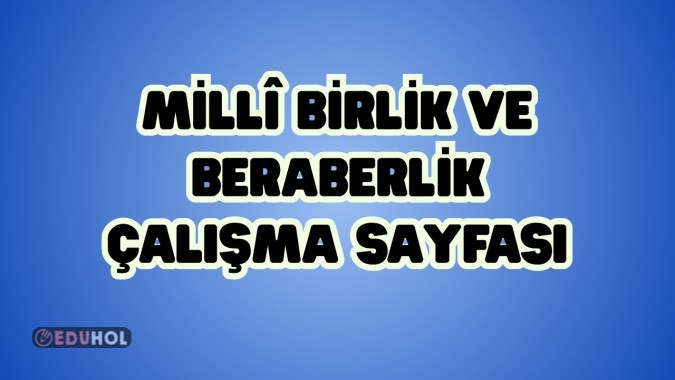 MİLLÎ BİRLİK VE BERABERLİK ÇALIŞMA SAYFASI