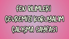 ÇEVREMİZİ KORUYALIM ÇALIŞMA SAYFASI