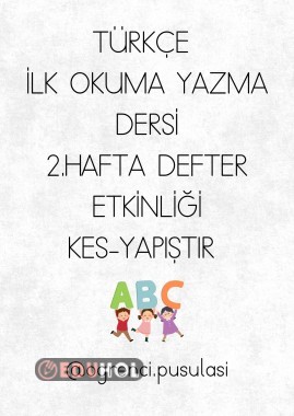 İLKOKUMA YAZMA DEFTER ÇALIŞMASI 2.HAFTA