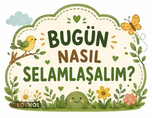 Selamlaşma.👋