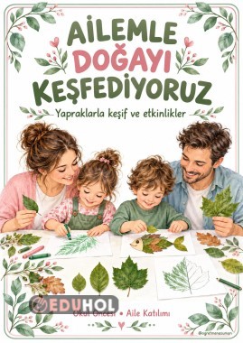 Ailemle doğayı keşfediyorum