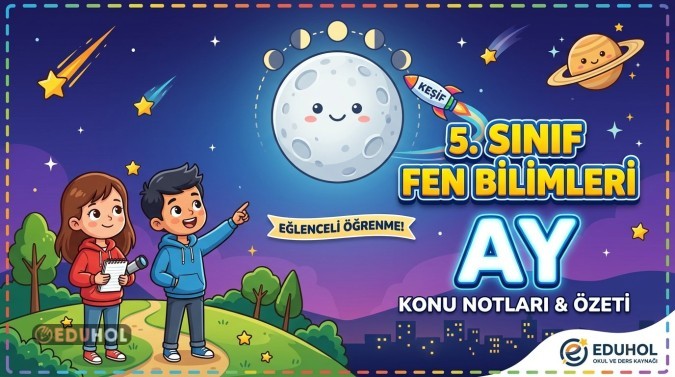 5. Sınıf Fen Bilimleri AY Konusu Ders Notu