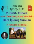 2. Sınıf Türkçe (MEB Yayınları) ATATÜRK’ÜN ÇOCUK SEVGİSİ Ders İşleniş Sunusu