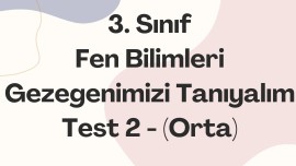 3. Sınıf-Fen Bilimleri-Gezegenimizi Tanıyalım-Test 2-Orta