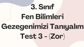 3. Sınıf-Fen Bilimleri-Gezegenimizi Tanıyalım-Test 3-Zor