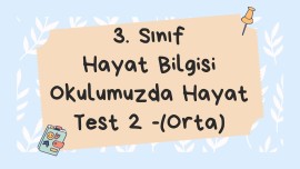 3. Sınıf-Hayat Bilgisi-Okulumuzda Hayat-Test 2-Orta