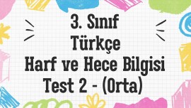 3. Sınıf-Türkçe-Harf ve Hece Bilgisi-Test 2-Orta