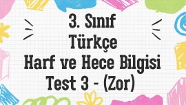 3. Sınıf-Türkçe-Harf ve Hece Bilgisi-Test 3-Zor