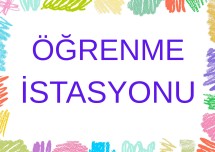 ÖĞRENME İSTASYONU