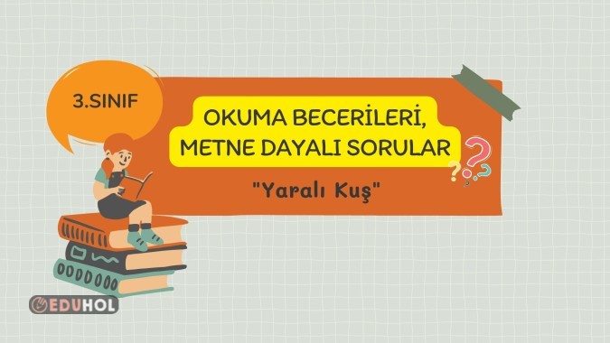 Okuma Becerileri ve Sorular/Yaralı Kuş