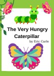 The Very Hungry Caterpillar