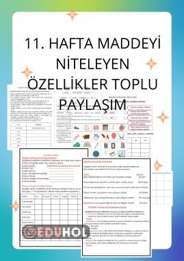 11. HAFTA MADDEYİ NİTELEYEN ÖZELLİKLER TOPLU PAYLAŞIM