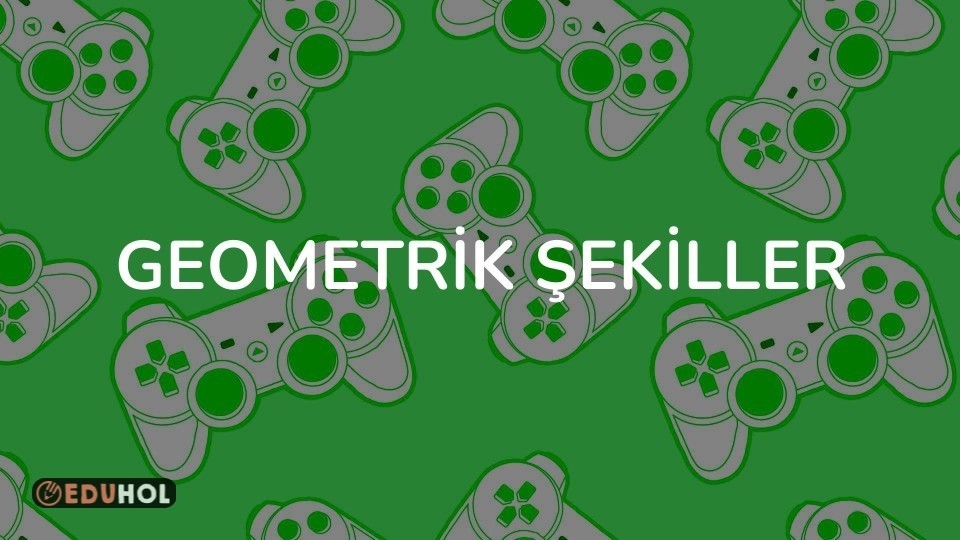 GEOMETRİK ŞEKİLLER