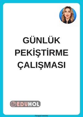 GÜNLÜK PEKİŞTİRME ÇALIŞMASI