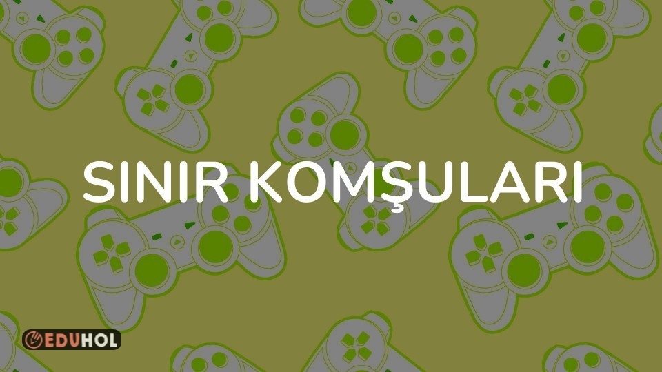 SINIR KOMŞULARI