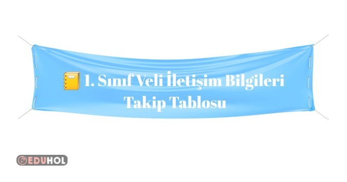 📒 1. Sınıf Veli İletişim Bilgileri Takip Tablosu