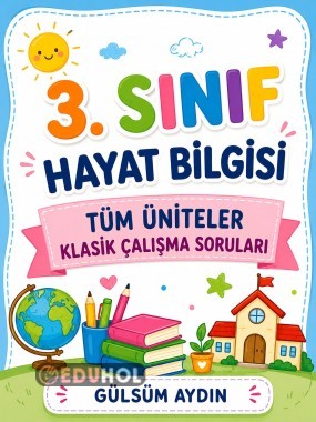 3.SINIF HAYAT BİLGİSİ TÜM ÜNİTELER KLASİK CALİSMA SORULARI