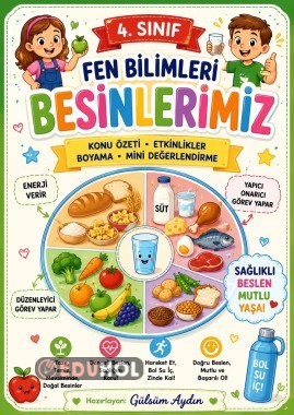4. Sınıf Fen Bilimleri | Besinlerimiz Konu Özeti • Etkinlikler