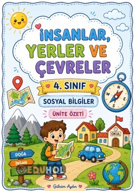 4. Sınıf Sosyal Bilgiler | İnsanlar, Yerler ve Çevreler | Konu Özeti ve Etkinlik Kitapçığı