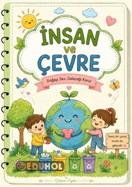 İnsan ve Çevre | 3. Sınıf Fen Bilimleri Konu Anlatımı ve Etkinlik Dosyası