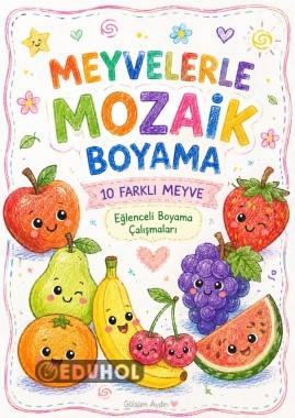 Meyvelerle Mozaik Boyama 🍎🍌🍓 10 Farklı Meyve – Eğlenceli Boyama Çalışmaları