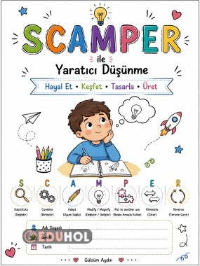 SCAMPER ile Yaratıcı Düşünme Etkinlikleri