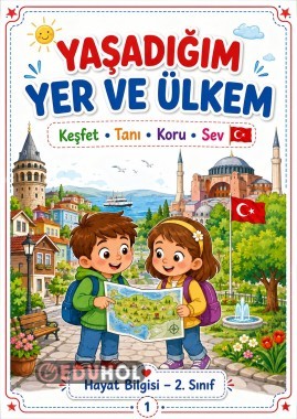 YAŞADIĞIM YER VE ÜLKEM - 45 sayfa