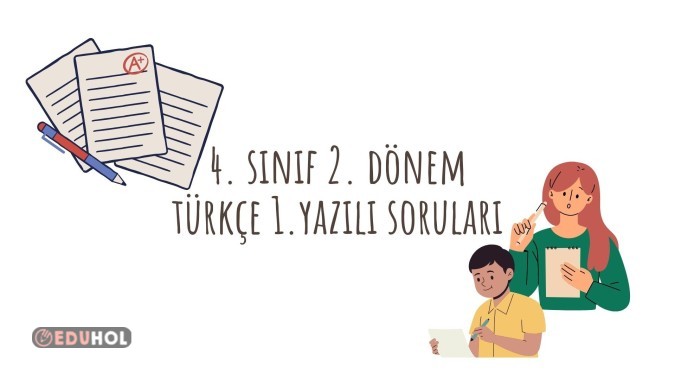 4.Sınıf Türkçe 2.Dönem 1.Yazılı Soruları