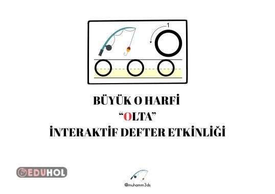 BÜYÜK O HARFİ  “OLTA” İNTERAKTİF DEFTER ETKİNLİĞİ